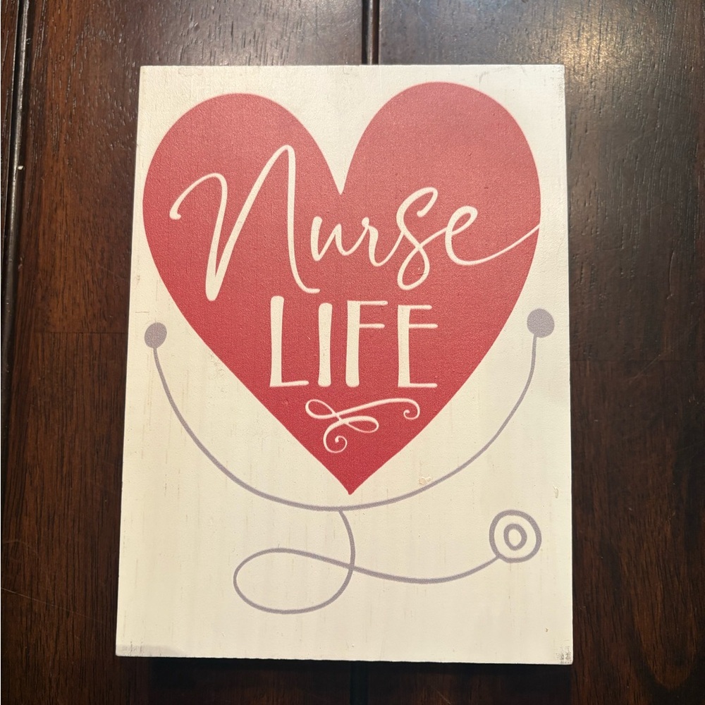 Heart Design Nurse Life Decor 7.25x5.25”